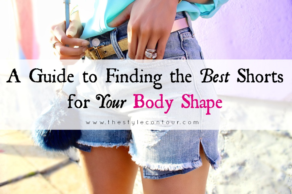 How to Wear Shorts best for Your Body Type - Gorgeous & Beautiful