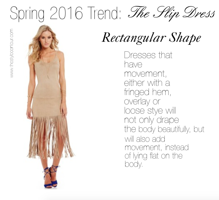 Spring Trend Report 2016: The Slip Dress (The Best Styles for Your Body  Shape) - The Style Contour